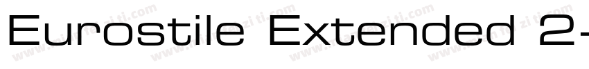 Eurostile Extended 2字体转换 Eurostile Extended 2字体转换